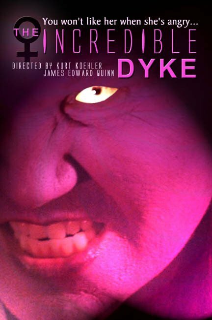 The Incredible Dyke (2007) постер