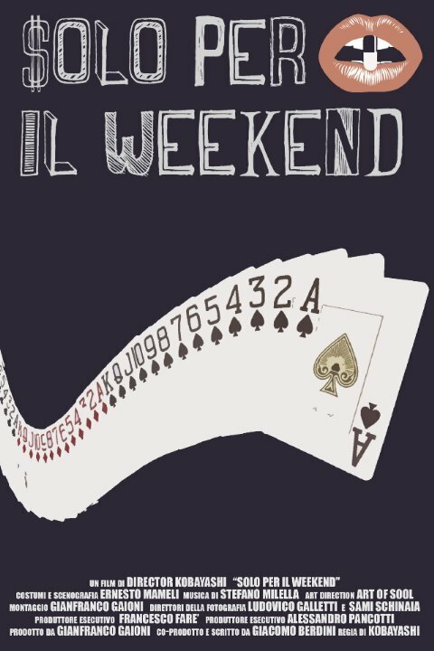 Solo per il weekend (2015) постер