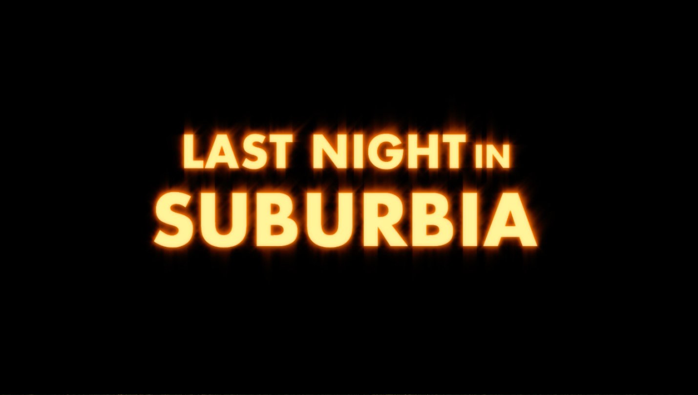 Last Night in Suburbia (2017) постер