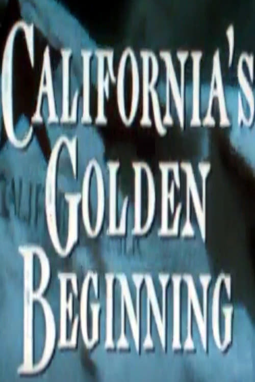 California's Golden Beginning (1948) постер