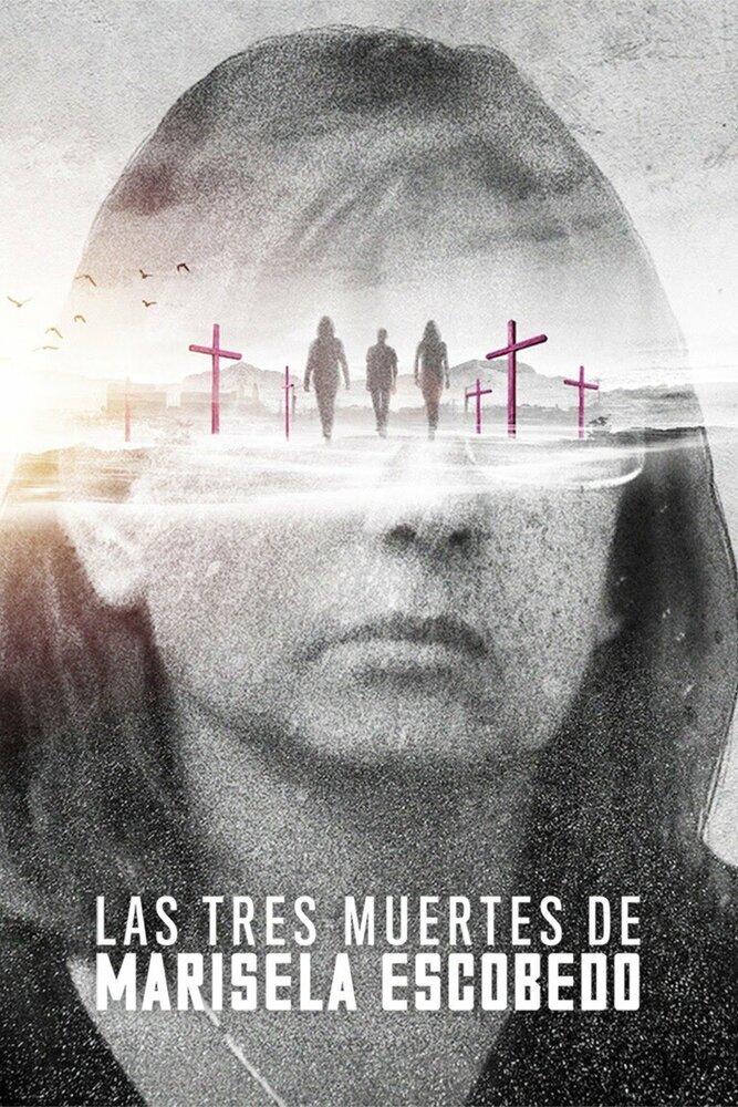 Три смерти Мариселы Эскобедо (2020) постер