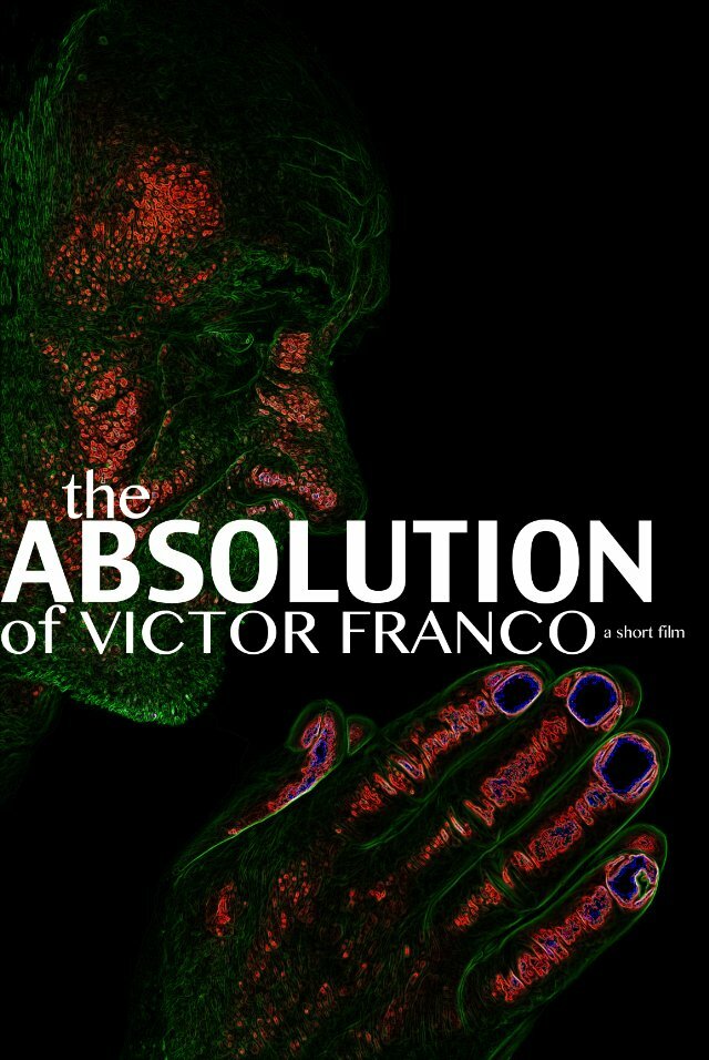 The Absolution of Victor Franco (2013) постер