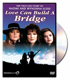 Naomi & Wynonna: Love Can Build a Bridge (1995) постер