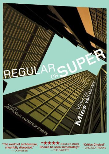 Regular or Super: Views on Mies van der Rohe (2004) постер