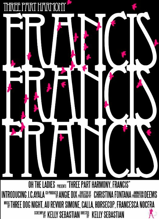 Three Part Harmony, Part One: Francis (2008) постер