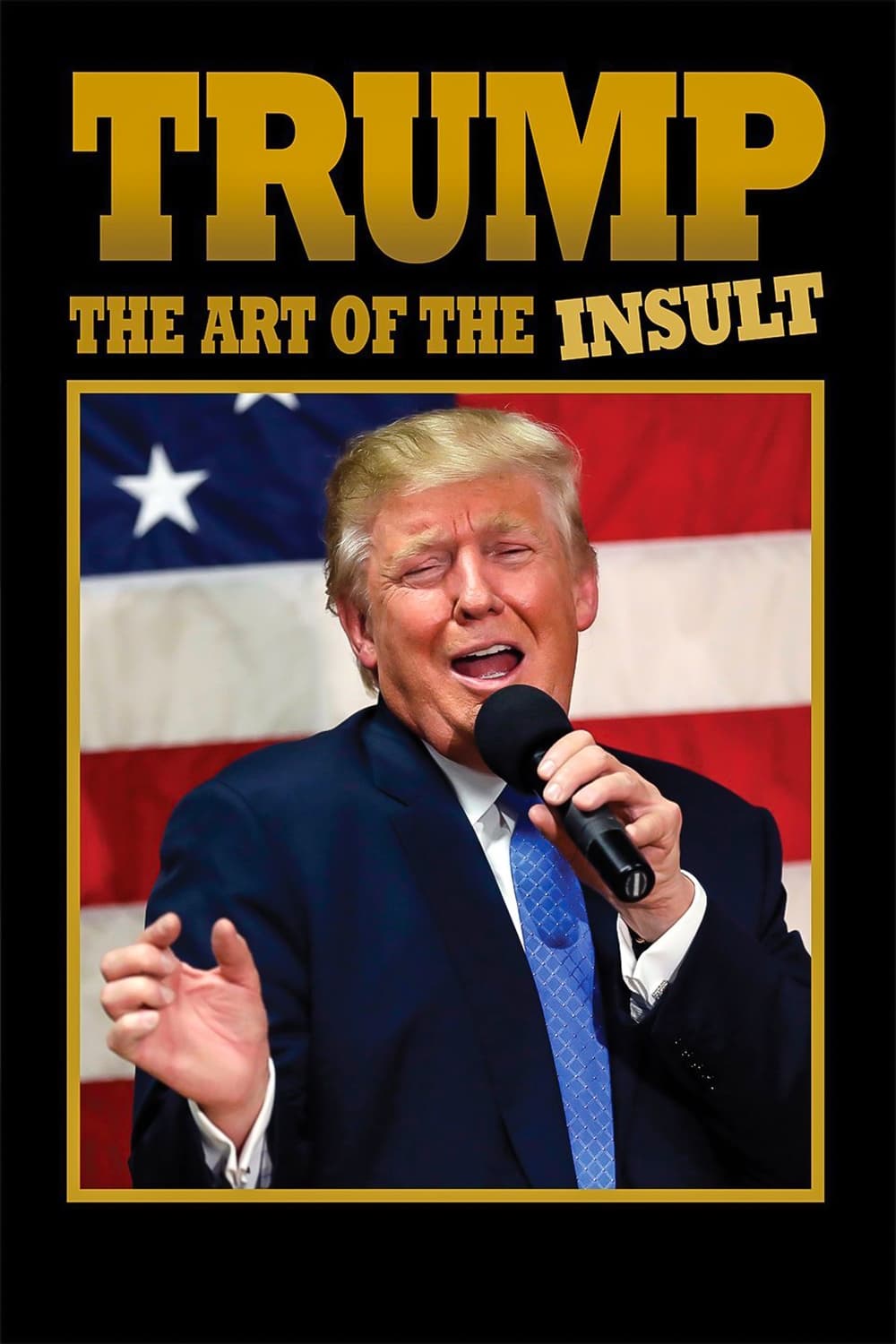 Trump: The Art of the Insult (2018) постер