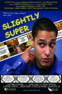 Slightly Super (2007) постер