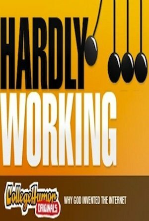 Hardly Working (2007) постер