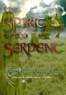 The Spirit of the Serpent: An Exploration Into Earth Energy (2003) постер