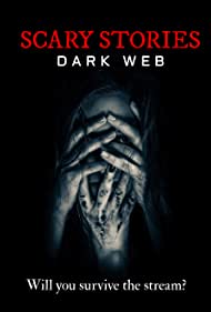 Scary Stories: Dark Web (2020)