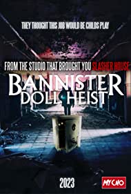 Bannister Doll Heist (2022)