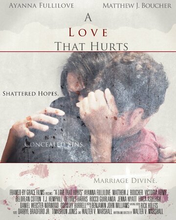 A Love That Hurts (2013)