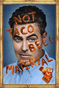 Adam Carolla: Not Taco Bell Material (2018)