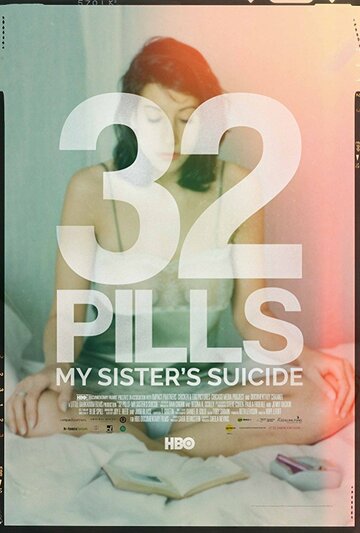 32 Pills: My Sister's Suicide (2017)