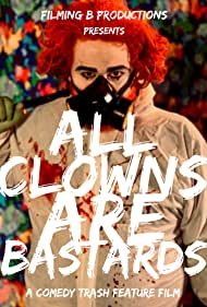 All Clowns Are Bastards (2021)